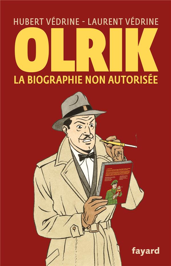 Olrik, la biographie non autorisée